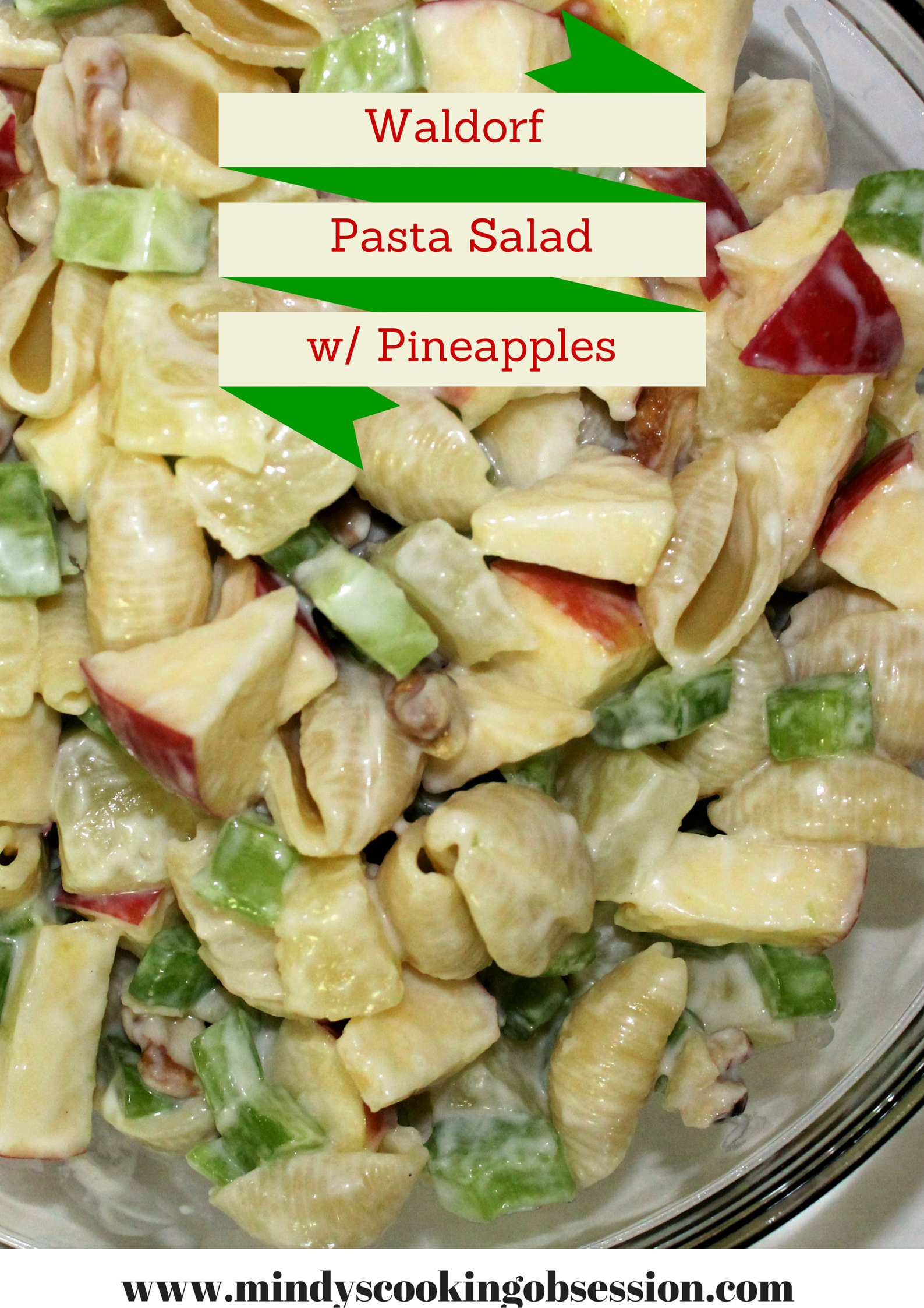 Waldorf Pasta Salad with Pineapples - Mindy's Cooking Obsession